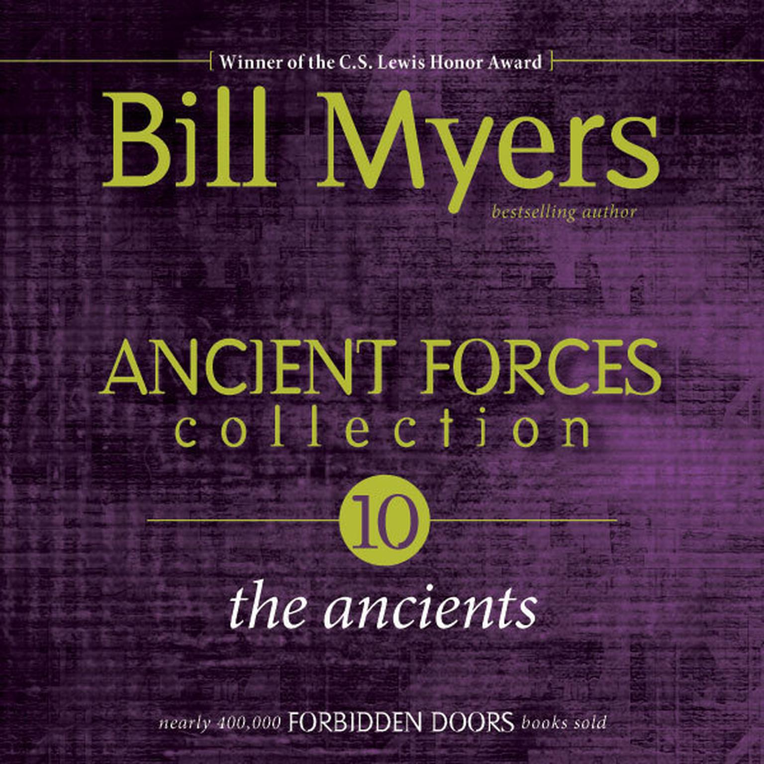 Ancient Forces Collection: The Ancients Audiobook, by Bill Myers
