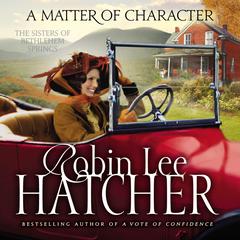 A Matter of Character Audiobook, by Robin Lee Hatcher