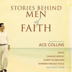 Stories Behind Men of Faith Audiobook, by Ace Collins