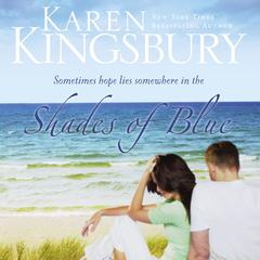 Shades of Blue Audiobook, by Karen Kingsbury