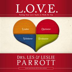 L. O. V. E.: Putting Your Love Styles to Work for You Audiobook, by Les Parrott, Leslie Parrott