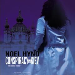 Conspiracy in Kiev Audiobook, by Noel Hynd