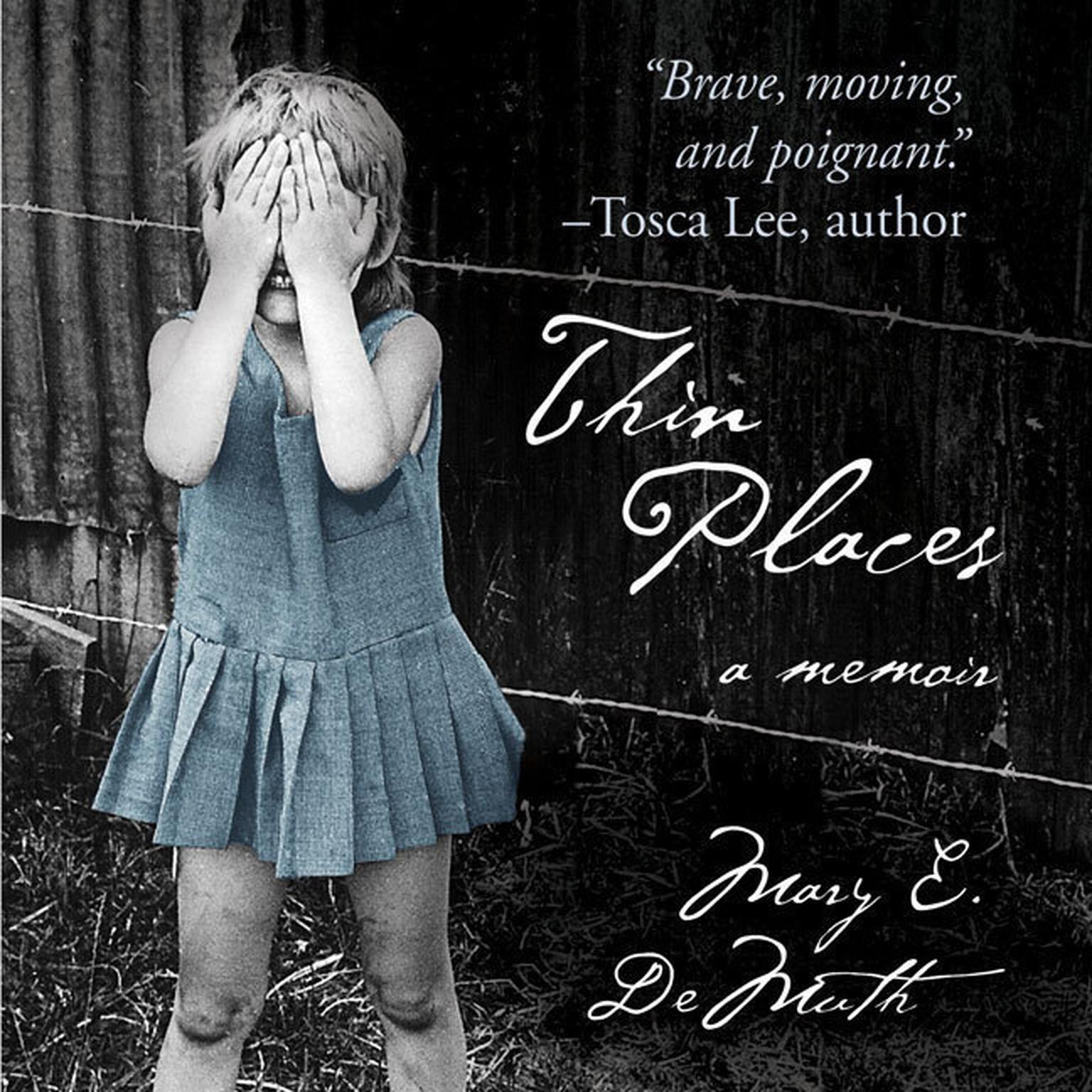 Thin Places: A Memoir Audiobook, by Mary E. DeMuth