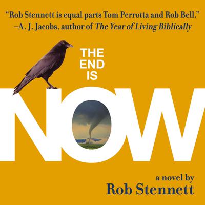 The End Is Now Audiobook, by Rob Stennett