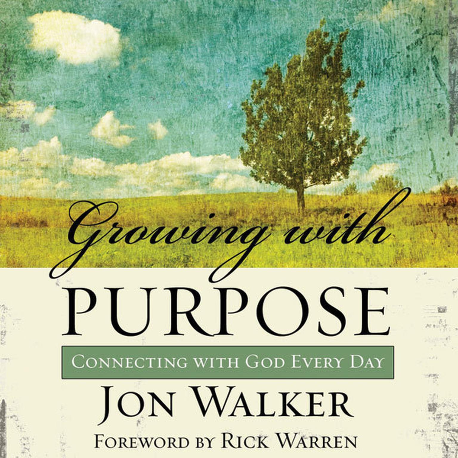 Growing with Purpose: Connecting with God Every Day Audiobook, by Jon Walker
