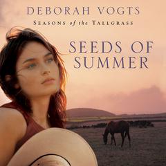 Seeds of Summer Audiobook, by Deborah Vogts