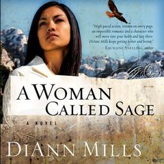 A Woman Called Sage: A Novel Audiobook, by DiAnn Mills
