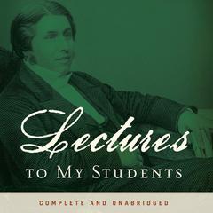 Lectures to My Students Audiobook, by 