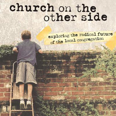 The Church on the Other Side: Exploring the Radical Future of the Local Congregation Audiobook, by Brian D. McLaren