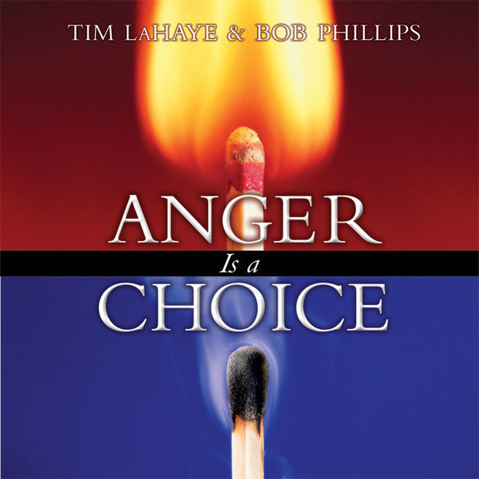 Anger Is a Choice Audiobook, by Tim LaHaye
