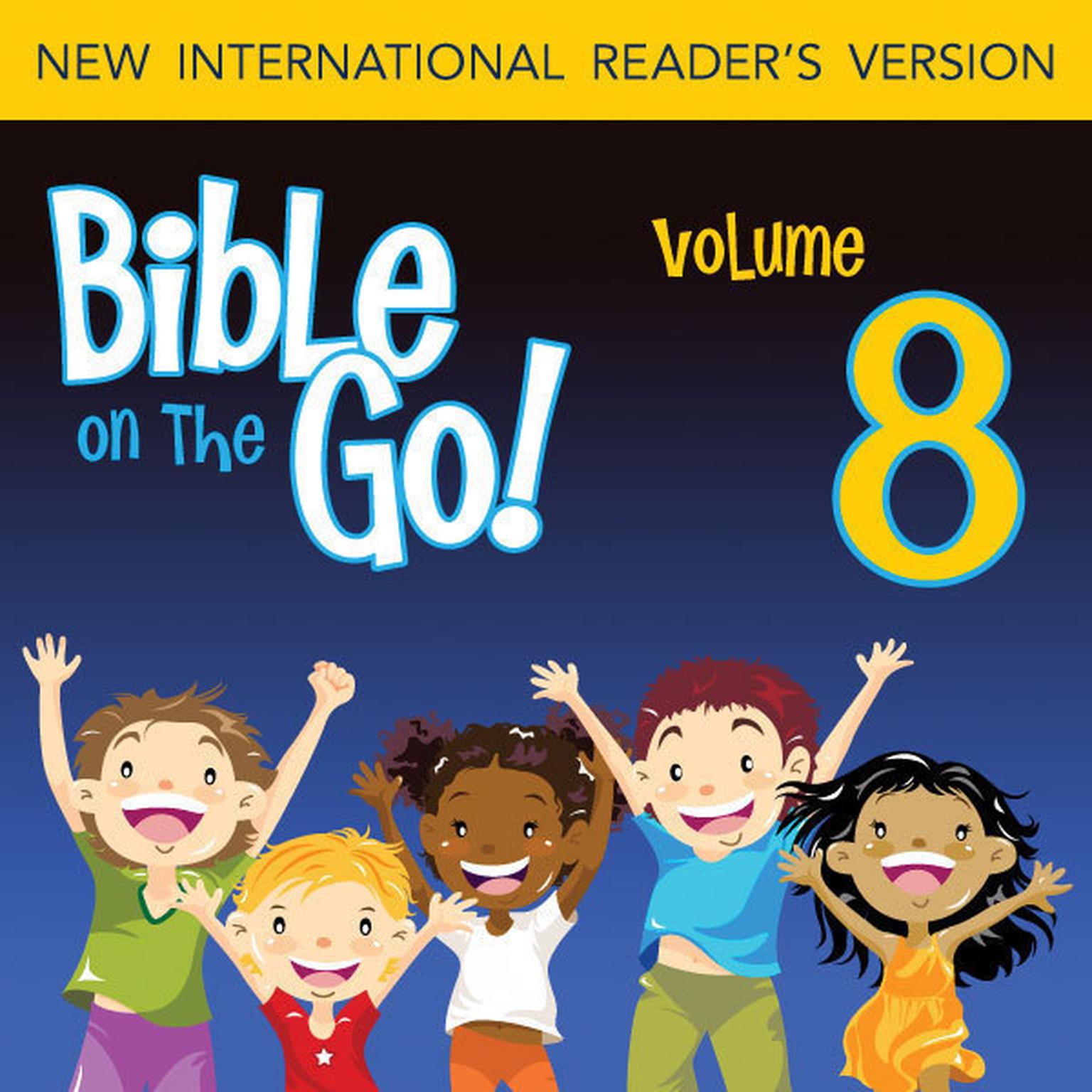 Bible on the Go Audio Bible - New International Readers Version, NIrV: Vol. 08 Desert Journey and the Ten Commandments (Exodus 13-16, 19-20, 24, 26) Audiobook, by Zondervan