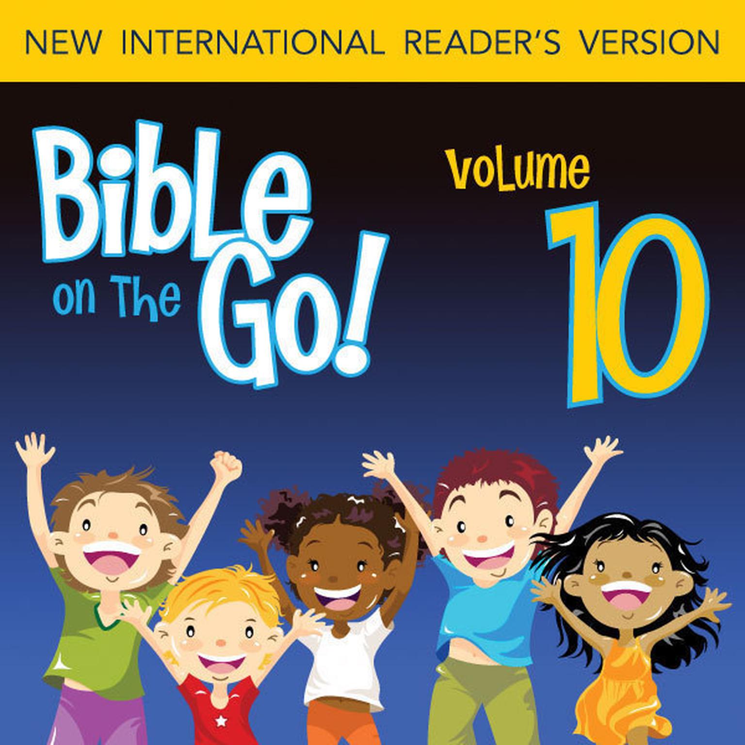 Bible on the Go Audio Bible - New International Readers Version, NIrV: Vol. 10 Report on the Promised Land; the Bronze Snake; and Baalams Donkey (Numbers 13-14, 21-22) Audiobook, by Zondervan