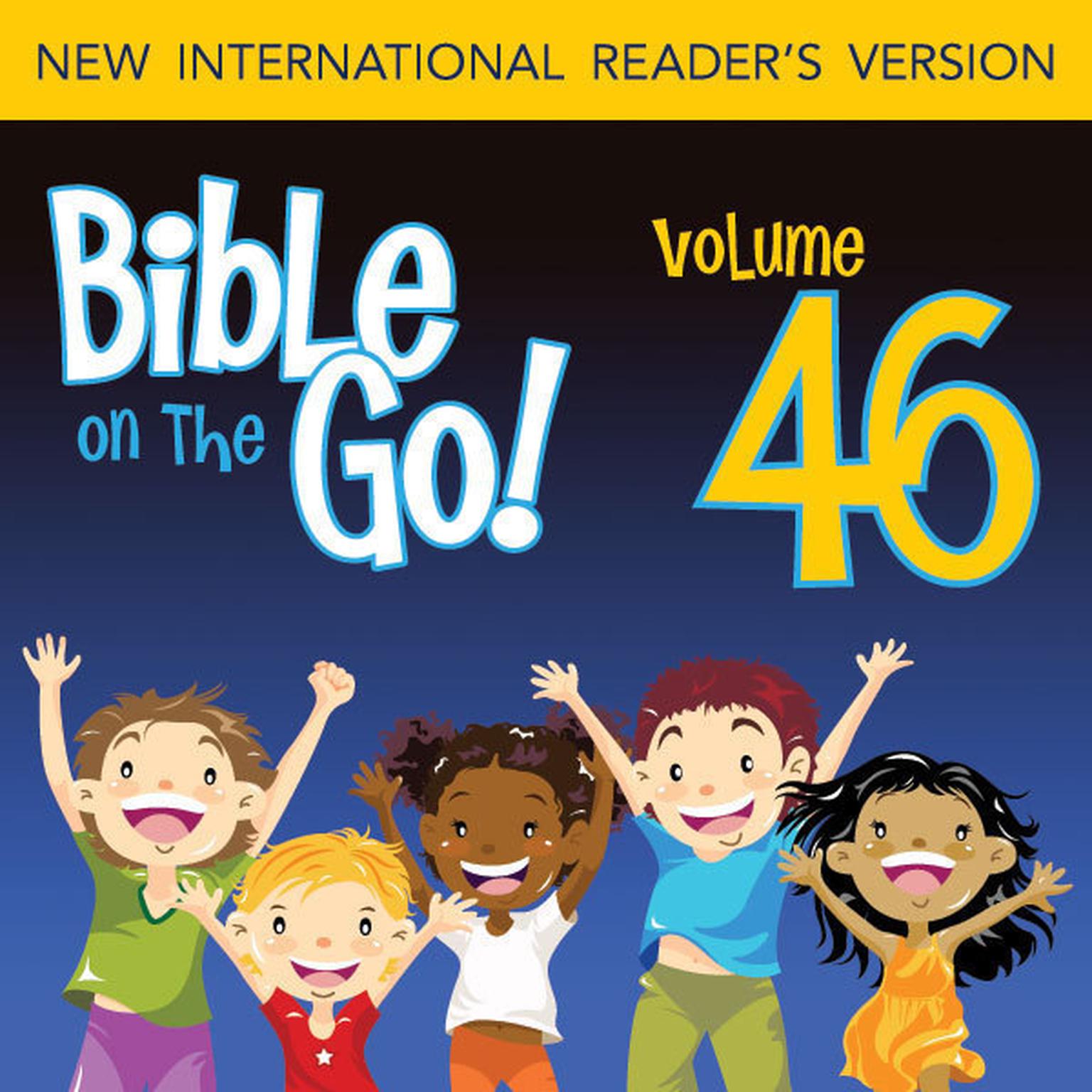 Bible on the Go Audio Bible - New International Readers Version, NIrV: Vol. 46 Pauls Letters to the Corinthians and Galatians (1 Corinthians 12, 13; 2 Corinthians 2, 4, 5; Galatians 5): Paul’s Letters to the Corinthians and Galatians (1 Corinthians 12, 13; 2 Corinthians 2, 4, 5; Galatians 5) Audiobook, by Zondervan