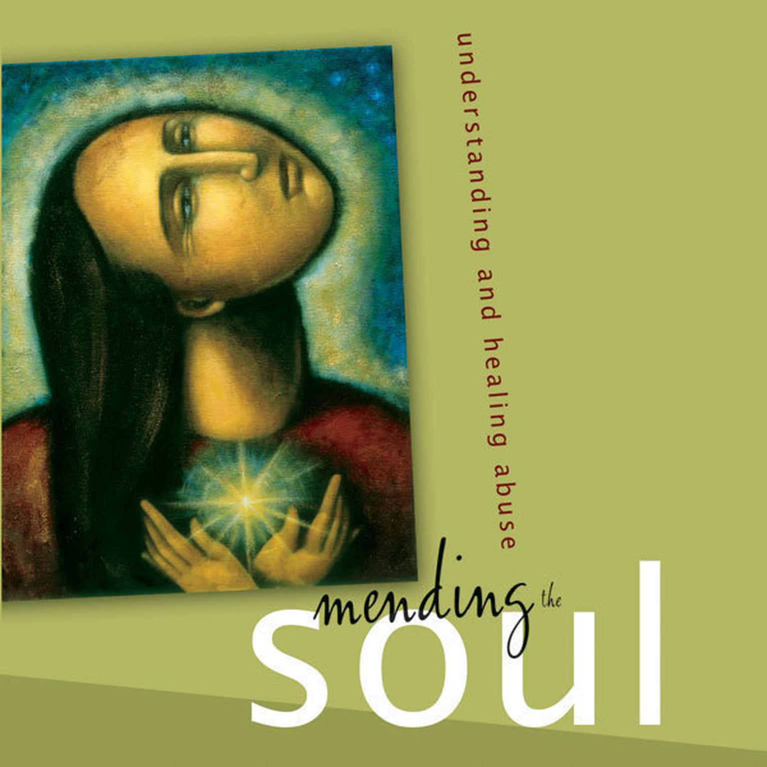 Mending the Soul: Understanding and Healing Abuse Audiobook, by Steven R. Tracy