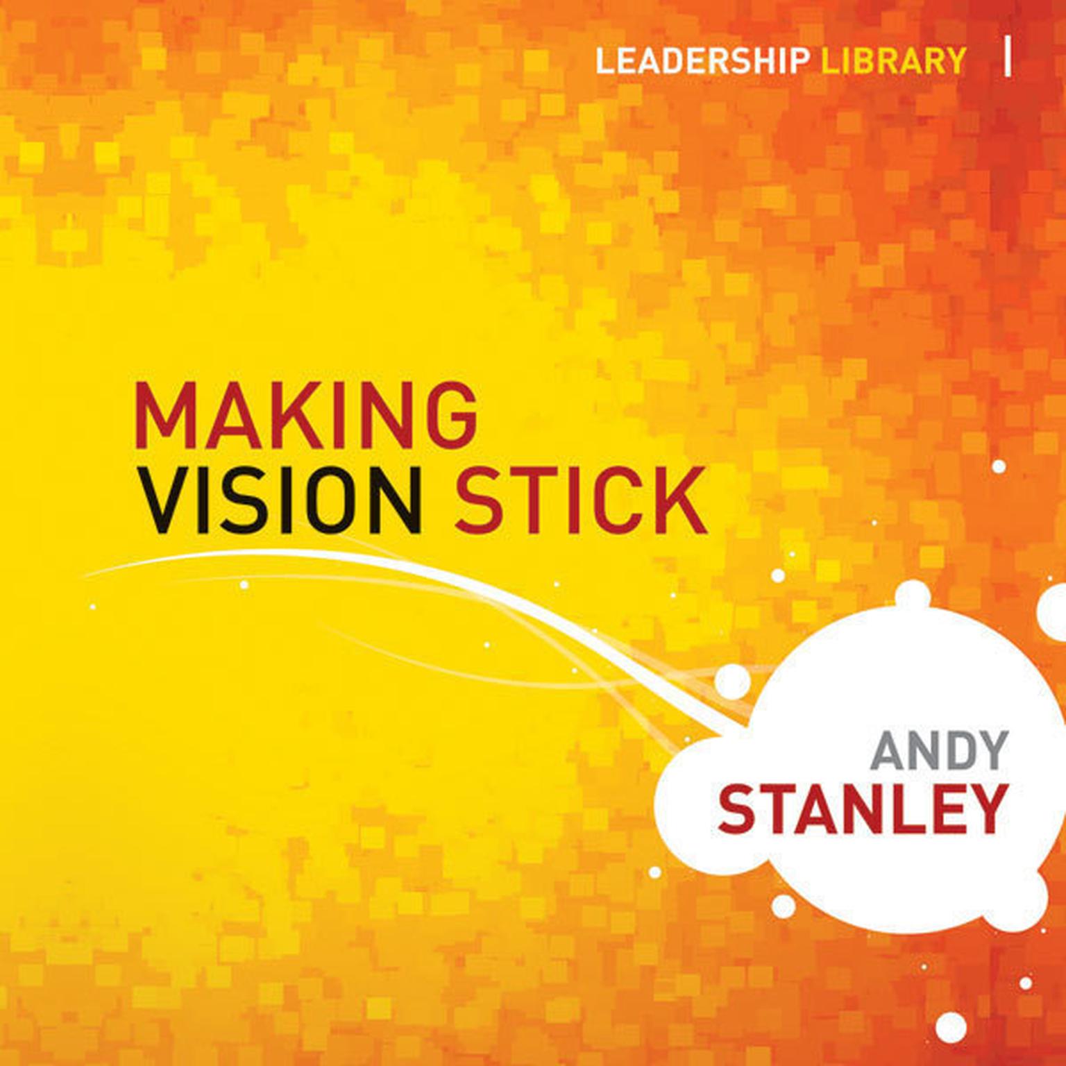 Making Vision Stick Audiobook, by Andy Stanley
