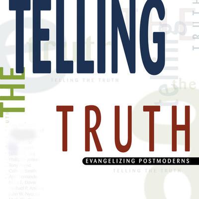 Telling the Truth: Evangelizing Postmoderns Audiobook, by D. A. Carson