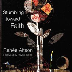 Stumbling toward Faith Audiobook, by Renee N. Altson