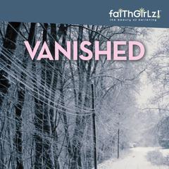 Vanished Audiobook, by Kristi Holl