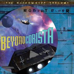 Beyond Corista Audiobook, by Robert Elmer