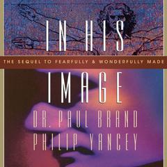 In His Image Audiobook, by Paul Brand