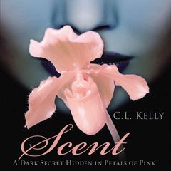 Scent Audiobook, by Clint L. Kelly