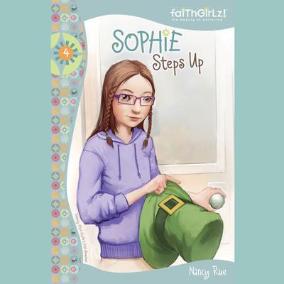 Sophie Steps Up Audiobook, by Nancy N. Rue
