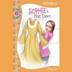 Sophie's First Dance Audiobook, by Nancy N. Rue