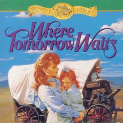Where Tomorrow Waits Audiobook, by Jane Peart