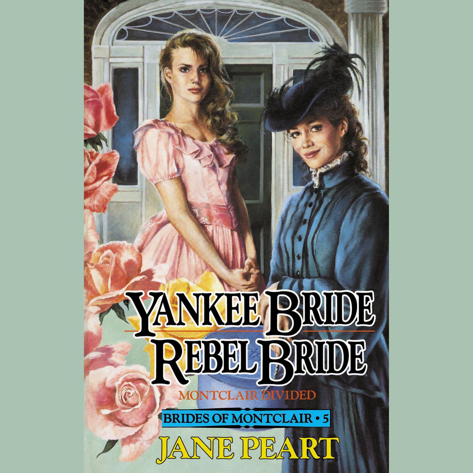 Yankee Bride / Rebel Bride: Book 5 Audiobook, by Jane Peart