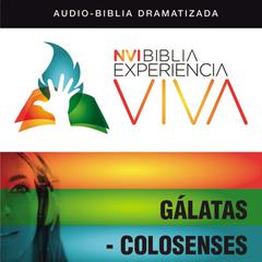 NVI Biblia Experiencia Viva: Gálatas-Colosenses Audiobook, by Zondervan