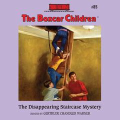 The Disappearing Staircase Mystery Audiobook, by Gertrude Chandler Warner