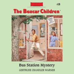 Bus Station Mystery Audiobook, by Gertrude Chandler Warner