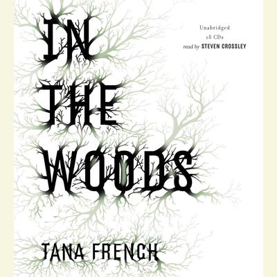 In the Woods: A Novel Audiobook, by 