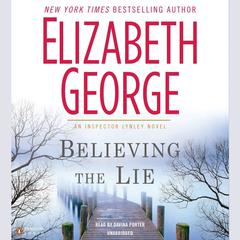 Believing the Lie Audiobook, by Elizabeth George
