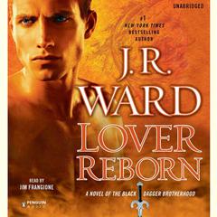 Lover Reborn: A Novel of the Black Dagger Brotherhood Audiobook, by J. R. Ward