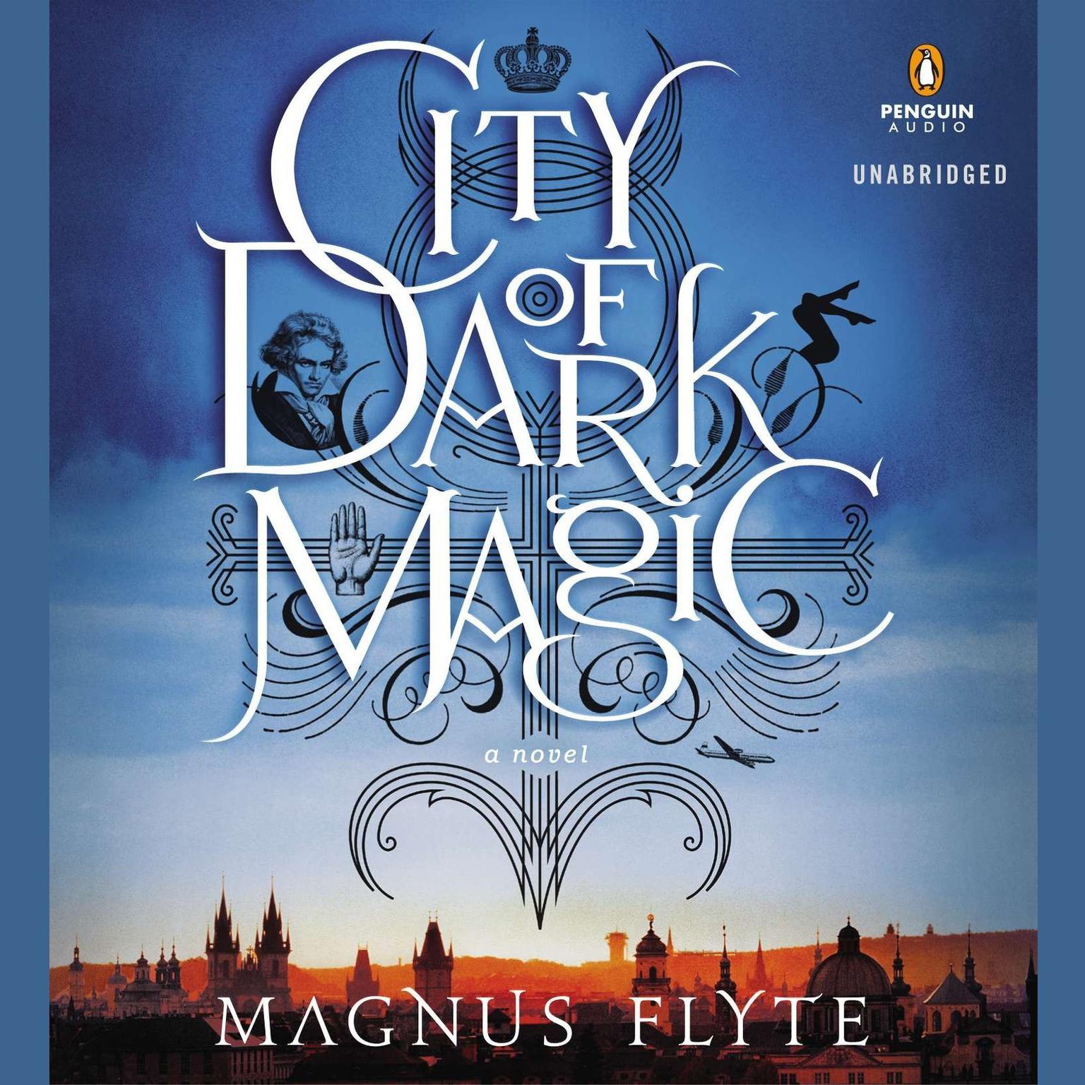 City of Dark Magic: A Novel Audiobook, by Magnus Flyte