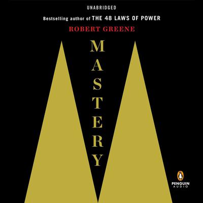 Mastery Audiobook, by Robert Greene