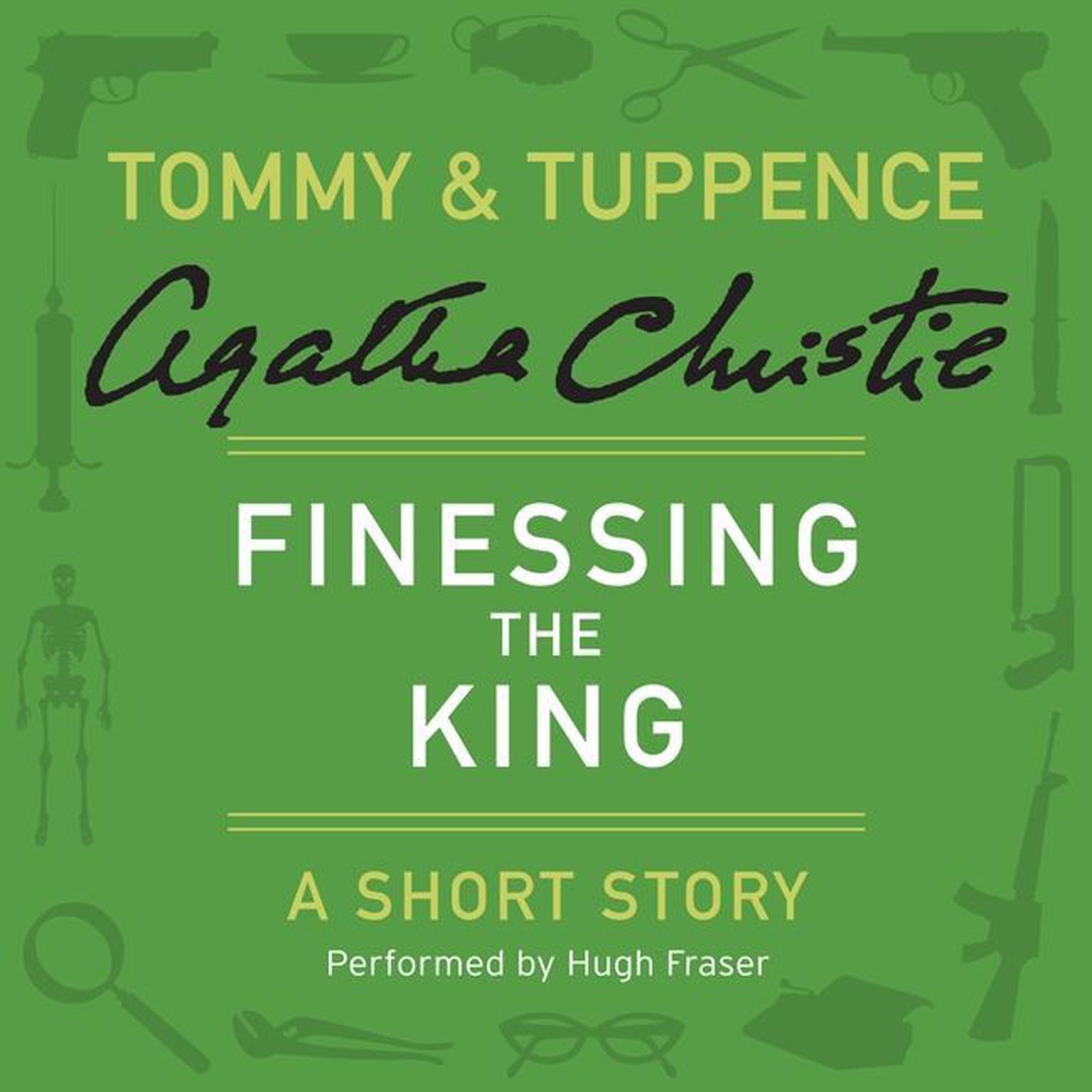 Finessing the King: A Tommy & Tuppence Short Story Audiobook, by Agatha Christie