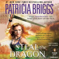 Steal the Dragon Audiobook, by Patricia Briggs