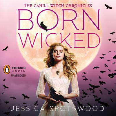 Born Wicked Audiobook, by Jessica Spotswood