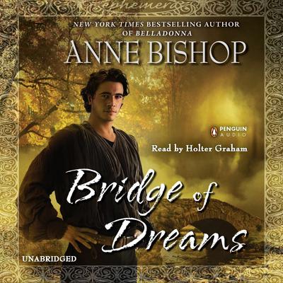 Bridge of Dreams Audiobook, by Anne Bishop