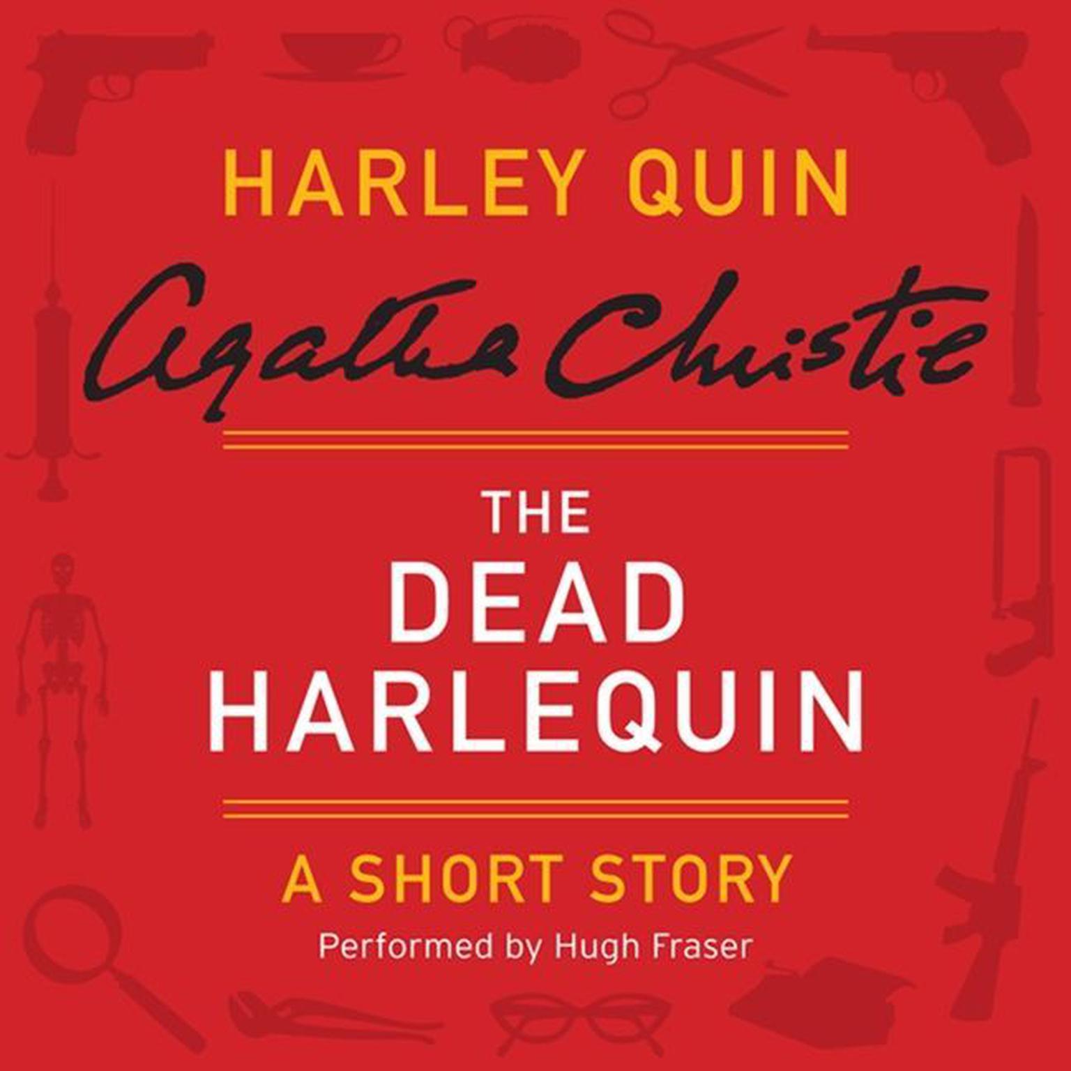 The Dead Harlequin: A Harley Quin Short Story Audiobook, by Agatha Christie