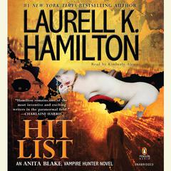 Hit List: An Anita Blake, Vampire Hunter Novel Audiobook, by 