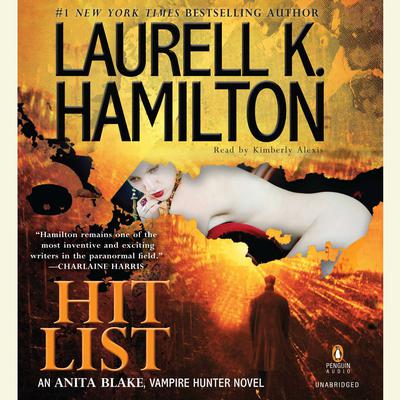 Hit List: An Anita Blake, Vampire Hunter Novel Audiobook, by Laurell K. Hamilton