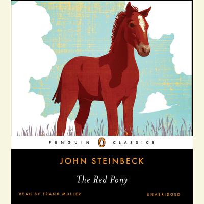 The Red Pony Audiobook, by John Steinbeck