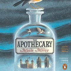 The Apothecary Audiobook, by Maile Meloy