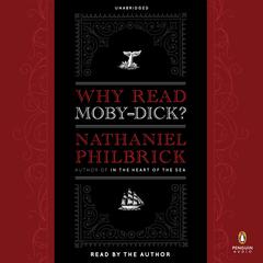 Why Read Moby-Dick? Audiobook, by Nathaniel Philbrick
