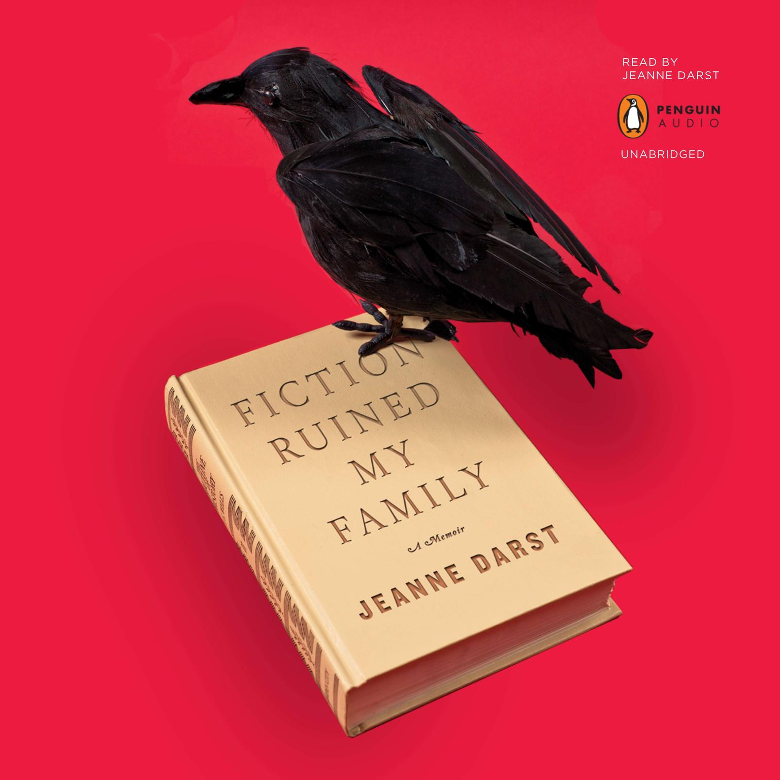 Fiction Ruined My Family Audiobook, by Jeanne Darst