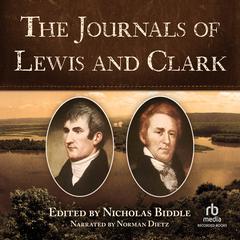 The Journals of Lewis and Clark: Excerpts from The History of the Lewis and Clark Expedition Audiobook, by Nicholas Biddle
