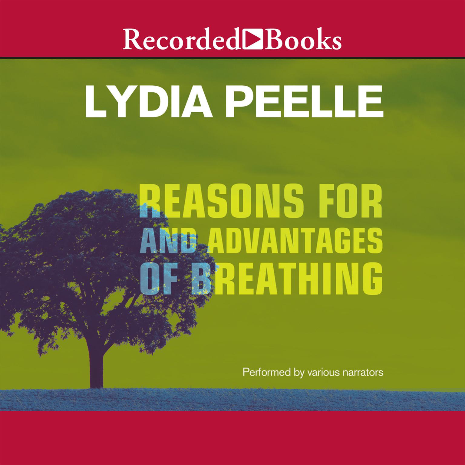 Reasons for and Advantages of Breathing Audiobook, by Lydia Peelle
